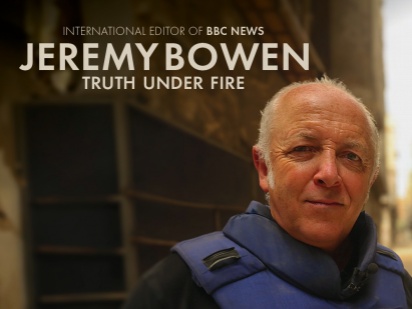 Jeremy Bowen: Truth Under Fire