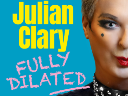 Julian Clary: Fully Dilated