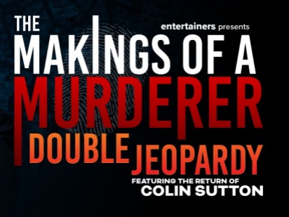 The Makings of a Murderer: Double Jeopardy